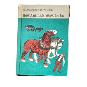 How Animals‎ Work for Us Vintage Hardcover Childrens Book 1973